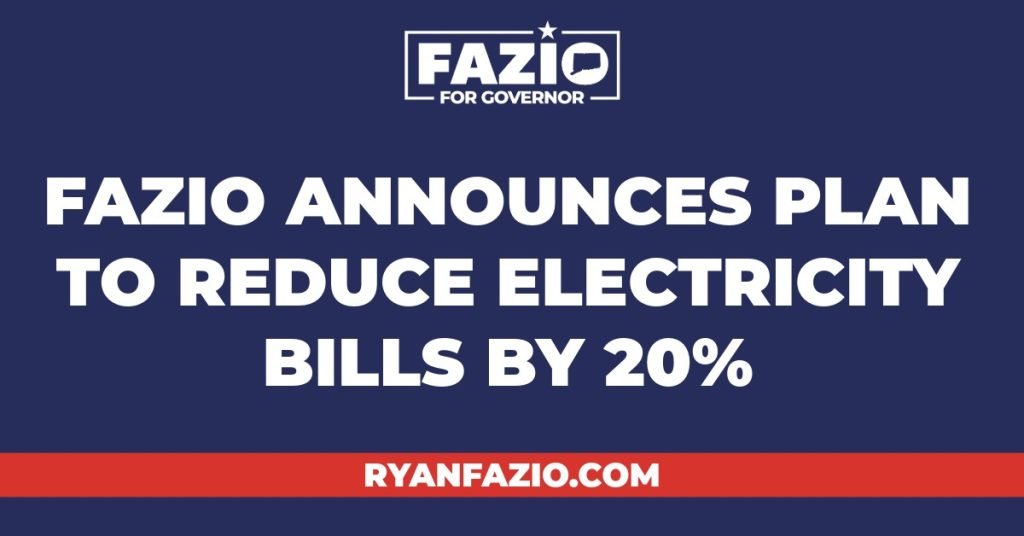 Fazio Announces Plan to Reduce Electricity Bills by 20%